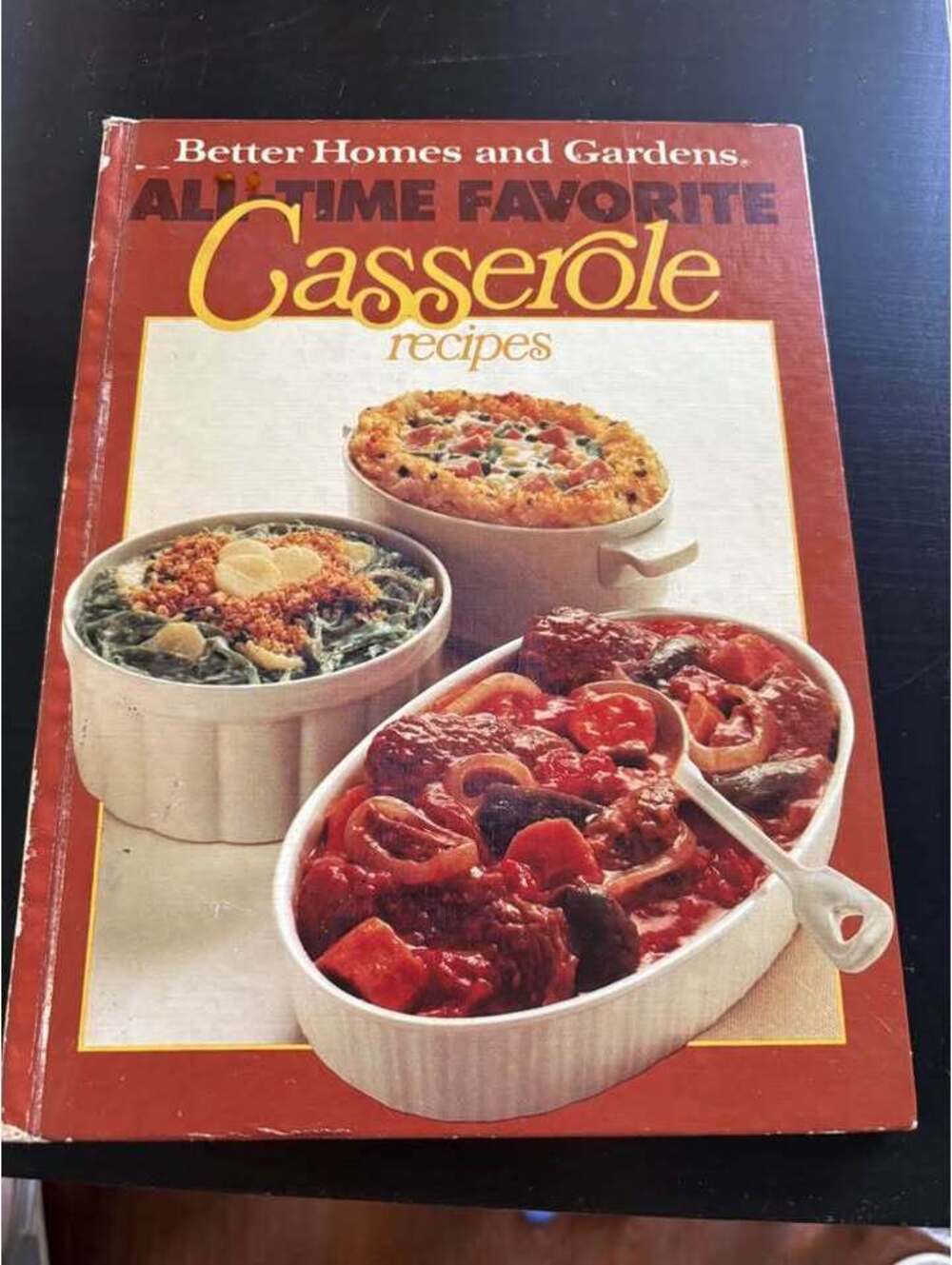 Better Homes and Gardens All-Time Favorite Casserole Recipes